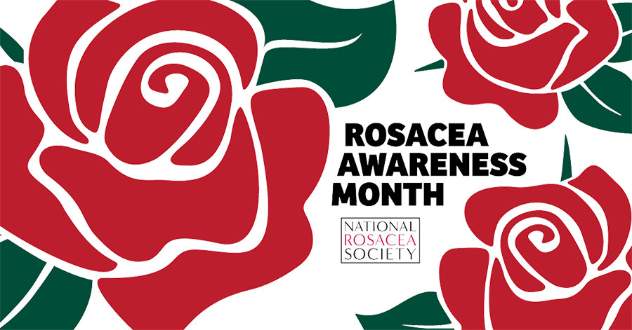 April is Rosacea Awareness Month